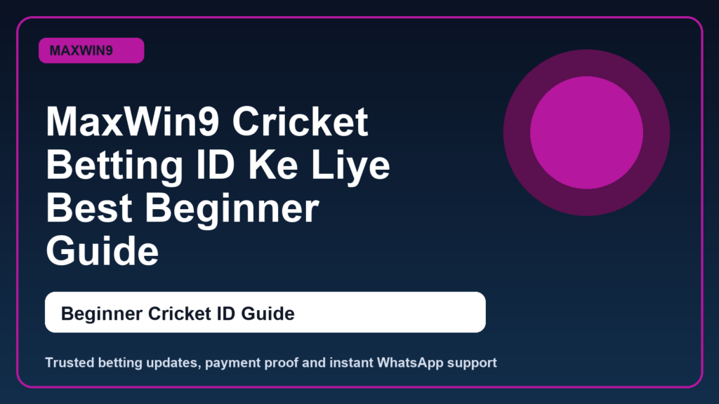 MaxWin9 Cricket Betting ID Ke Liye Best Beginner Guide